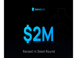 Kana Labs Secures $2 Million in Seed Round to Fuel Growth and Expansion Initiatives