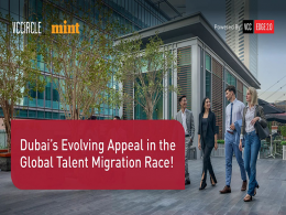 Dubai's Evolving Appeal in the Global Talent Migration Race